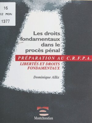 cover image of Les Droits fondamentaux dans le procès pénal